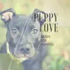 Soothing Dog Sounds - Puppy Love: Music for Puppies (feat. Kaybri)